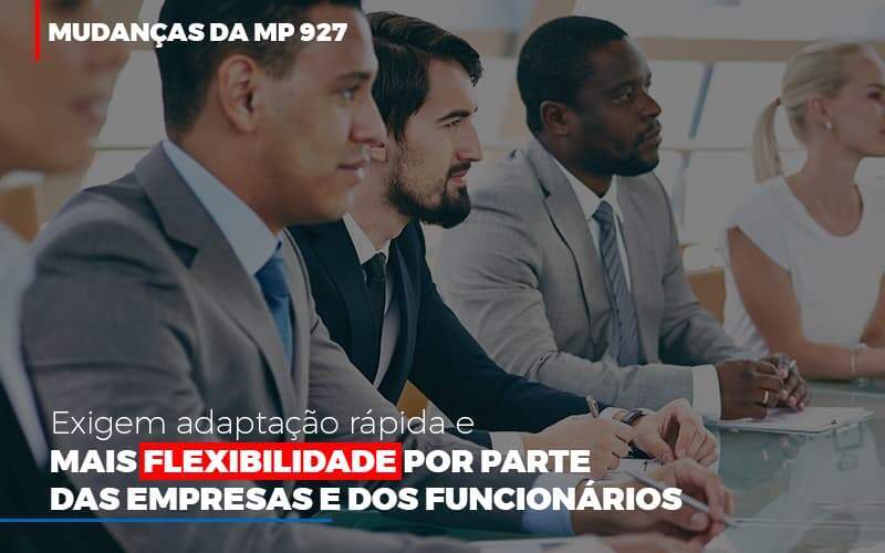 Mudancas Da Mp 927 Exigem Adaptacao Rapida E Mais Flexibilidade Abrir Empresa Simples - Carrarini e Silva Contadores Associados.
