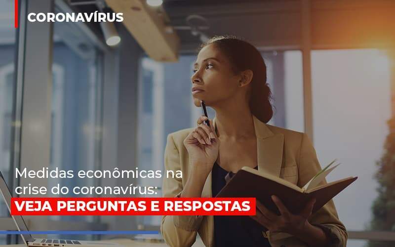 Medidas Economicas Na Crise Do Corona Virus - Carrarini e Silva Contadores Associados.