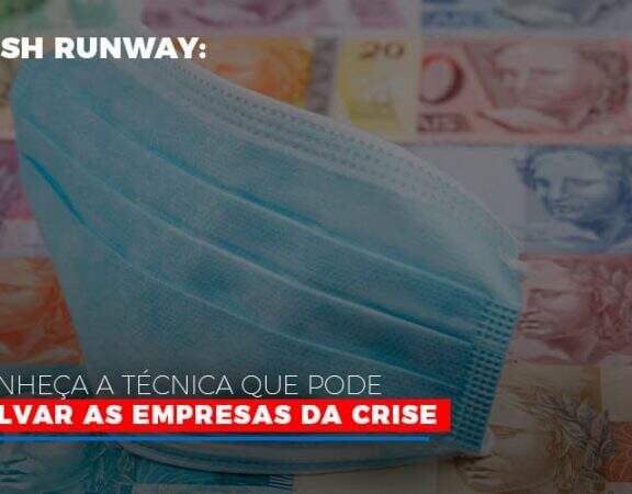 cash-runway-conheca-a-tecnica-que-pode-salvar-as-empresas-da-crise