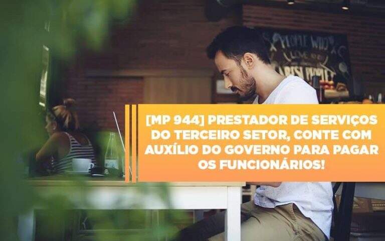 Mp 944 Cooperativas Prestadoras De Servicos Podem Contar Com O Governo - Carrarini e Silva Contadores Associados.