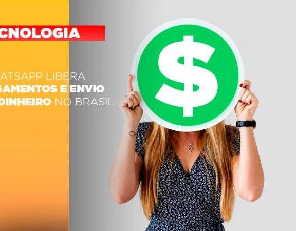 whatsapp-libera-pagamentos-envio-dinheiro-brasil