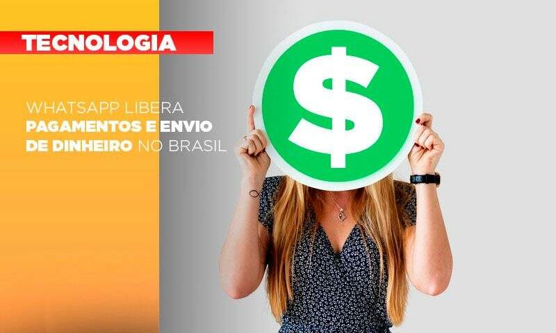 whatsapp-libera-pagamentos-envio-dinheiro-brasil